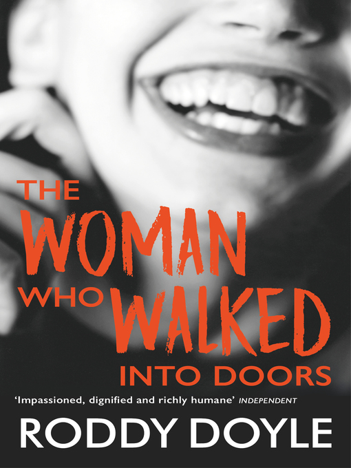 Title details for The Woman Who Walked Into Doors by Roddy Doyle - Available